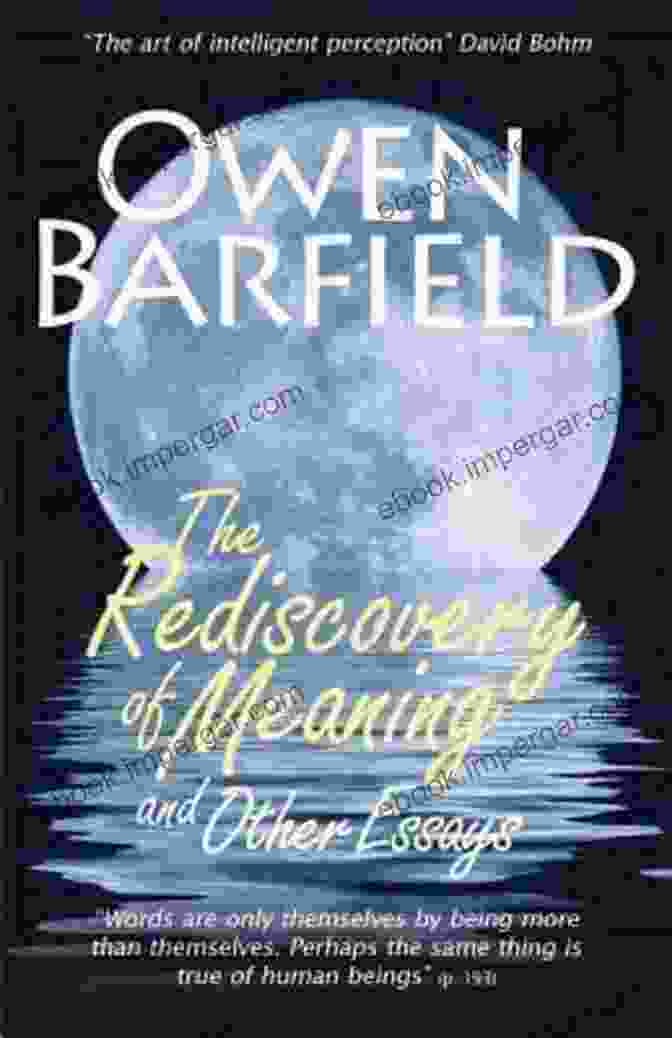 Cover Of Robert Bly's Marginalia In The Rediscovery Of Meaning By Owen Barfield Bly Reads Barfield: Robert Bly S Marginalia In The Rediscovery Of Meaning By Owen Barfield