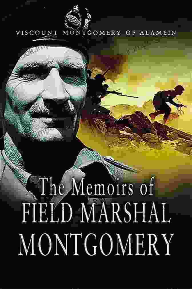 Cover Of 'The Memoirs Of Field Marshal Montgomery' The Memoirs Of Field Marshal Montgomery