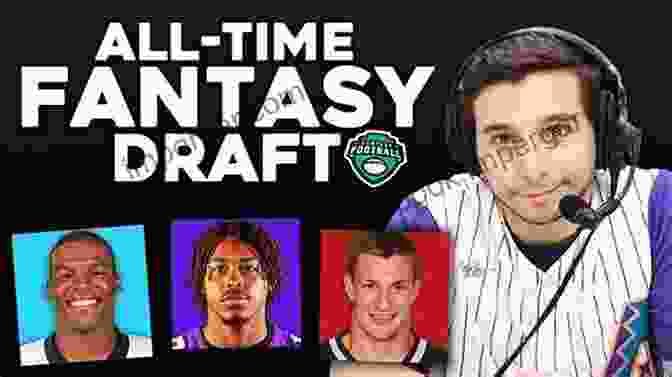 Drafting A Winning Fantasy Team Winning With Fantasy Sports: Hidden Tricks Secret Tactics The Pros Use