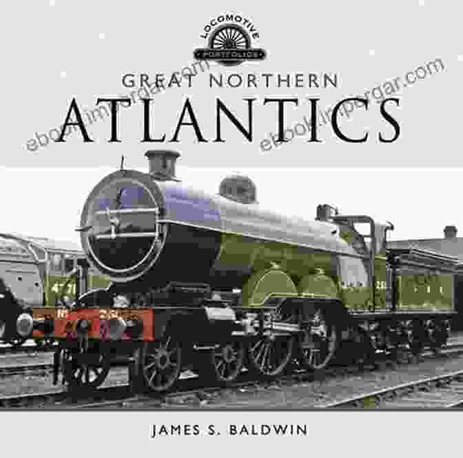 Great Northern Atlantic Locomotive Portfolio Cover Image Great Northern Atlantics (Locomotive Portfolios)