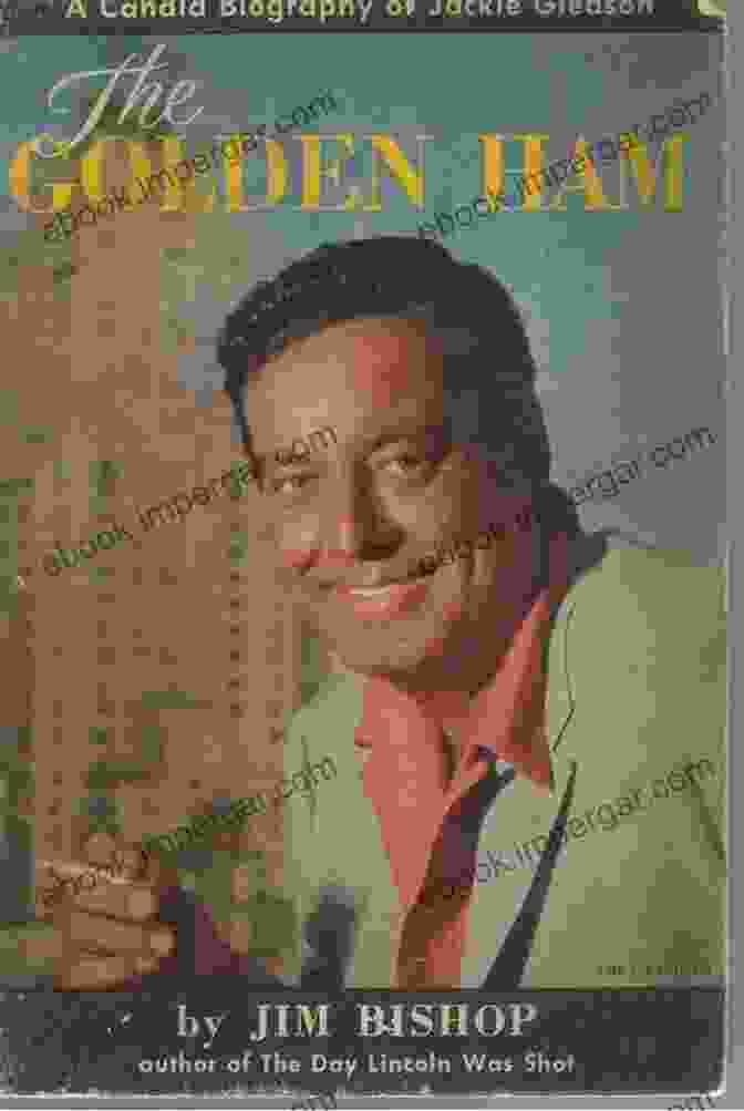 Jackie Gleason Candid Biography Book Cover The Golden Ham: A Candid Biography Of Jackie Gleason