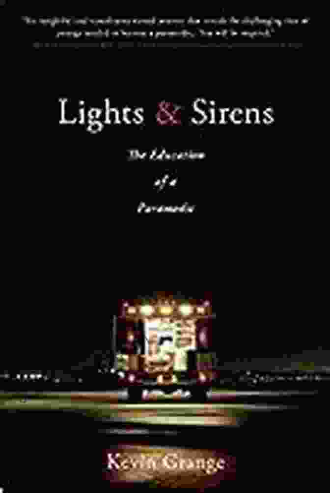 Lights And Sirens Book Cover Featuring A Blurred Image Of Emergency Vehicles With Flashing Lights And Sirens. Lights And Sirens Kevin Grange