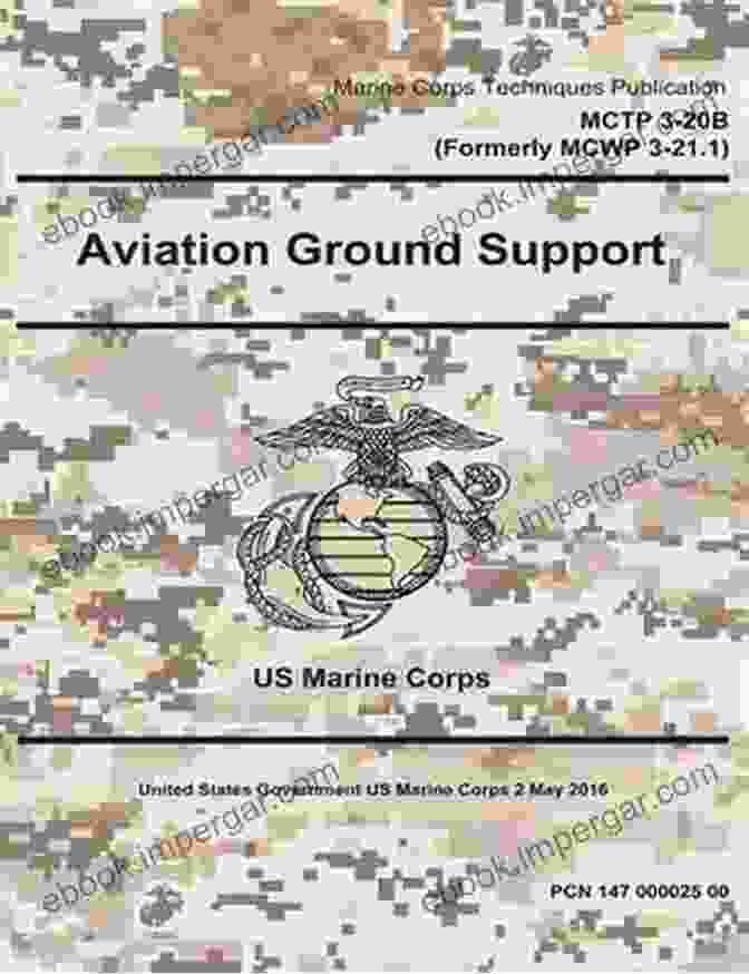 Marine Corps Techniques Publication MCTP 20B: Aviation Ground Operations Marine Corps Techniques Publication MCTP 3 20B (Formerly MCWP 3 21 1) Aviation Ground Support 2 May 2024