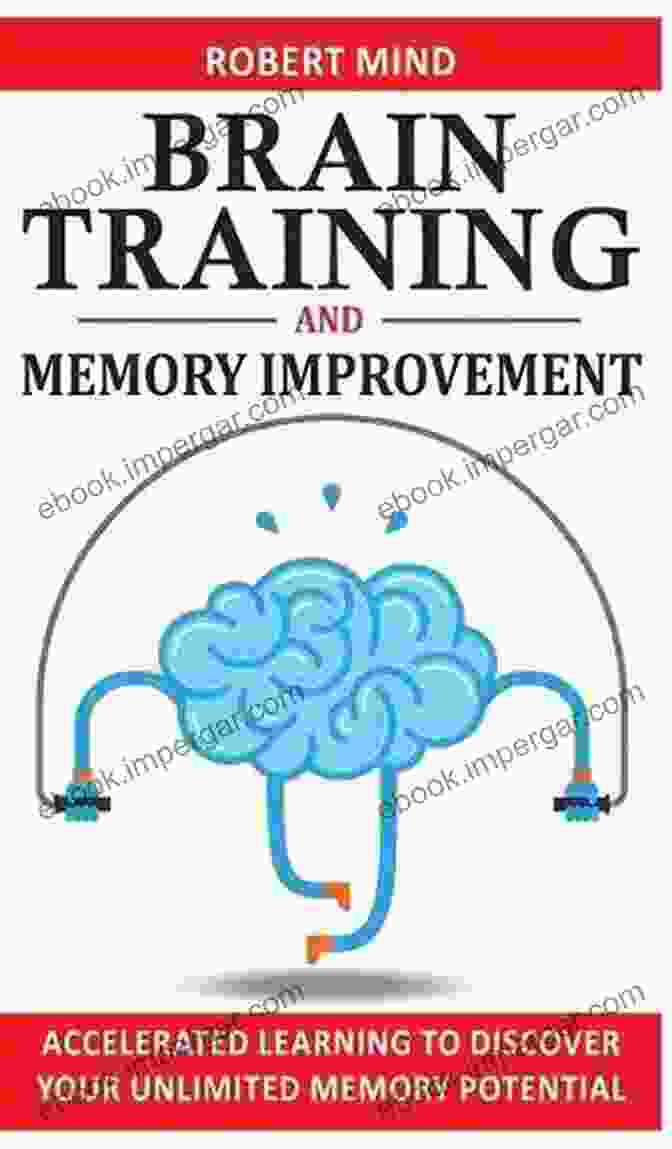 Memory Improvement Brain Training Book Cover Memory Improvement Brain Training: Unlock The Power Of Your Mind And Boost Memory In 30 Days