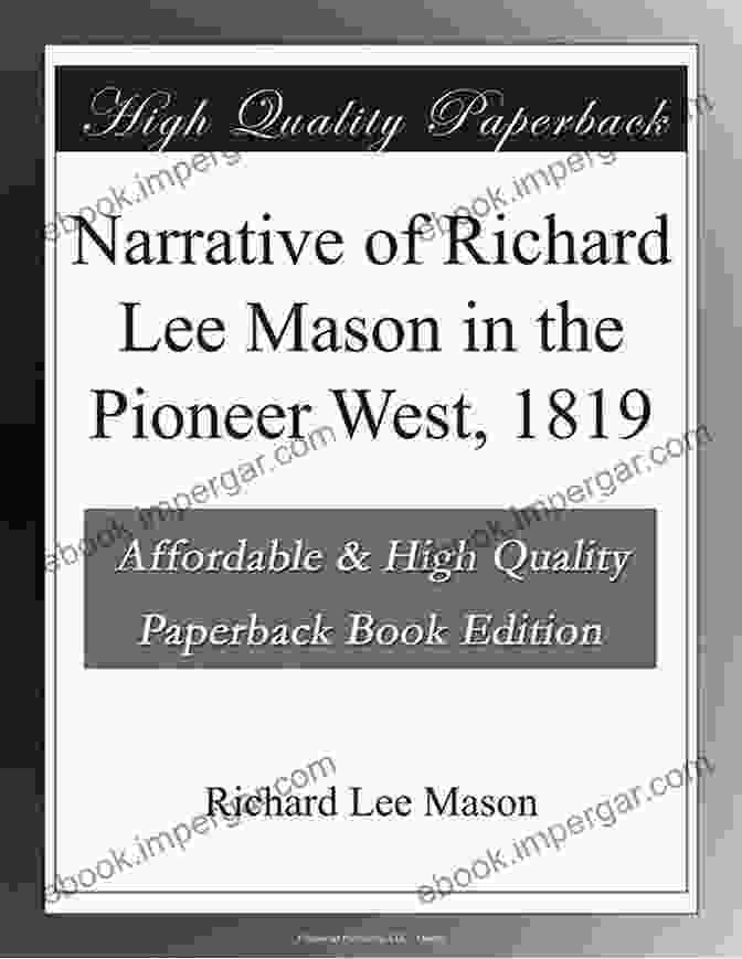 Narrative Of Richard Lee Mason In The Pioneer West 1819 Book Cover, Featuring A Painting Of A Pioneer Family Crossing A River In A Wagon Train Narrative Of Richard Lee Mason In The Pioneer West 1819