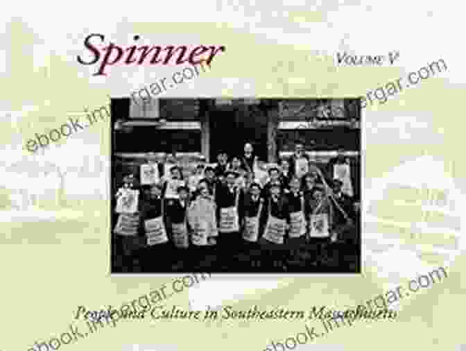 New Bedford Skyline Spinner Volume III: People And Culture In Southeastern Massachusetts