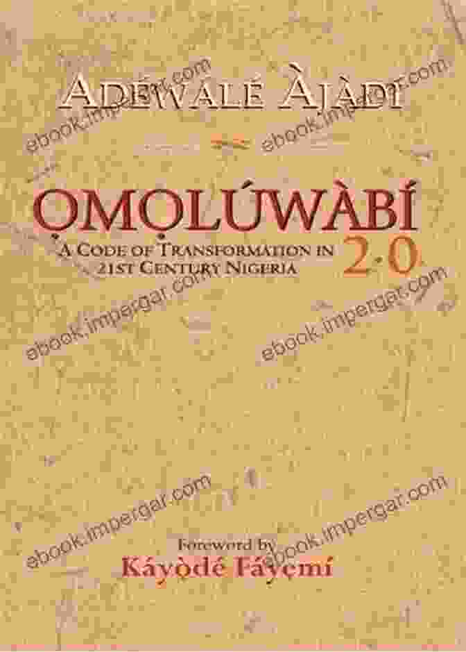 Omoluwabi Code Book Cover Omoluwabi 2 0 A Code Of Transformation In 21st Century Nigeria