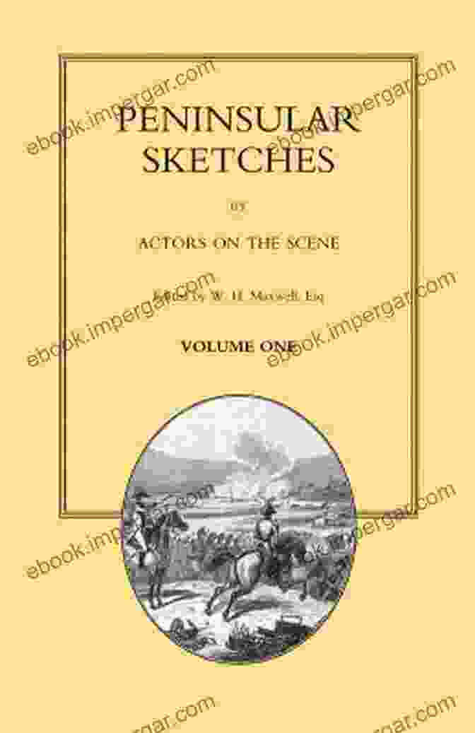 Peninsular Sketches Book Cover Peninsular Sketches By Actors On The Scene Vol II