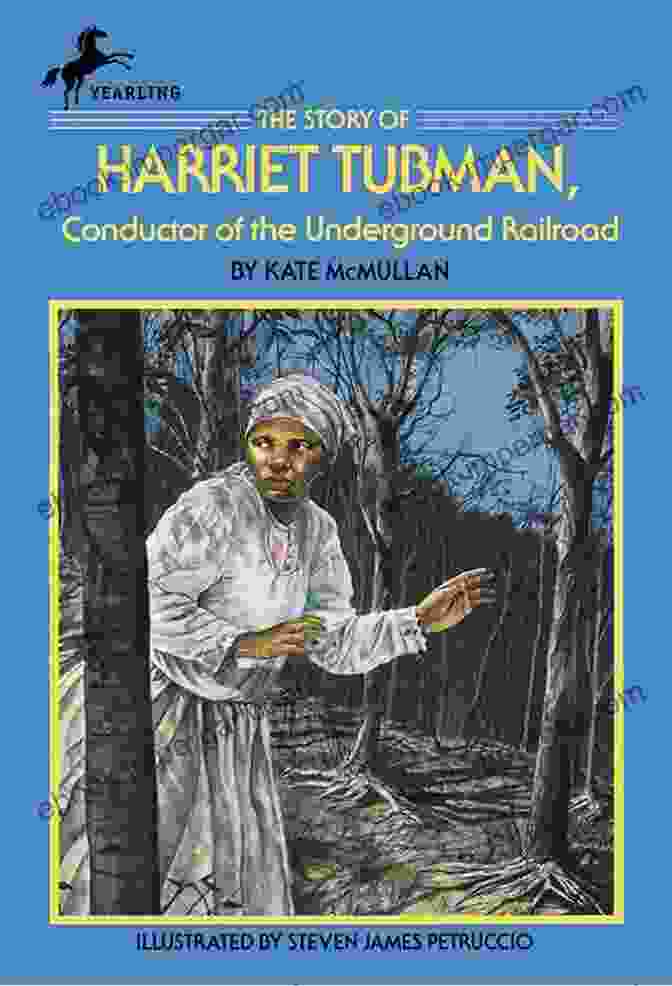 Portrait Of Harriet Tubman, The Legendary Conductor Of The Underground Railroad Bound For Canaan: The Epic Story Of The Underground Railro