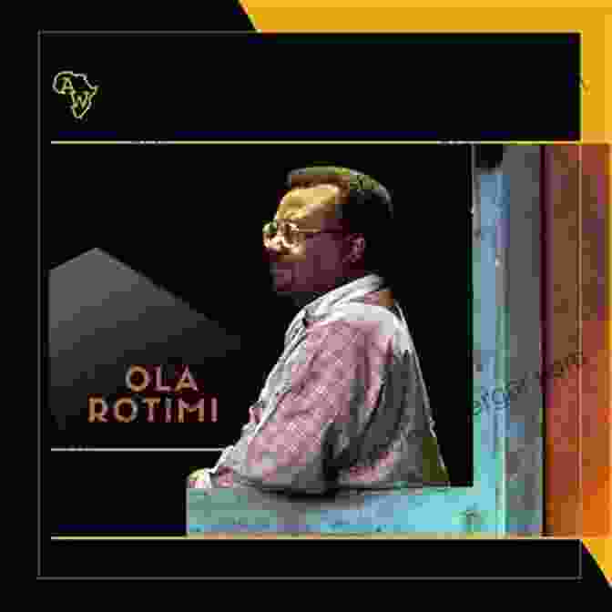 Portrait Of Ola Rotimi, Acclaimed Nigerian Playwright And Author Portraiture Of The Nigerian Conundrum In Ola Rotimi S The Gods Are Not To Blame