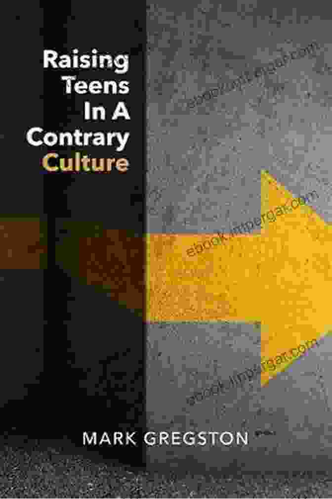 Raising Teens In A Contrary Culture Book Cover Raising Teens In A Contrary Culture