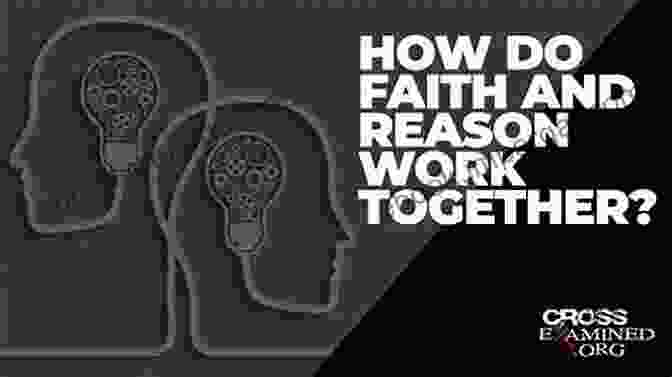 Reason And Faith Intertwined Reason Science Revelation