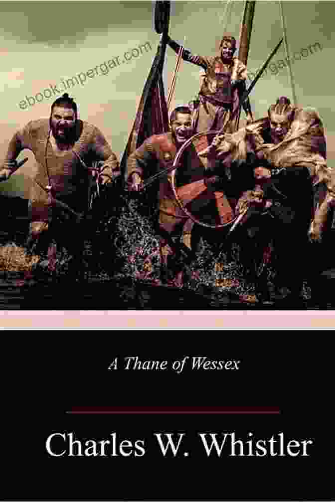 Thane Of Wessex Book Cover Featuring A Majestic Viking Warrior With A Sword In Hand Saga Six Pack 6 A Thane Of Wessex Harald Harfager S Saga Eric Brighteyes The Valkyrs Saga Of Hakon Herdebreid And The Elves (Illustrated)