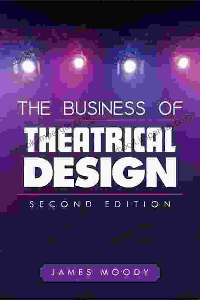 The Business Of Theatrical Design, Second Edition Book Cover The Business Of Theatrical Design Second Edition