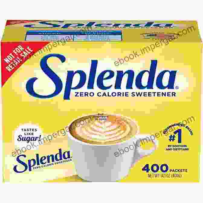 The History Of Artificial Sweeteners, From Saccharin To Splenda Empty Pleasures: The Story Of Artificial Sweeteners From Saccharin To Splenda