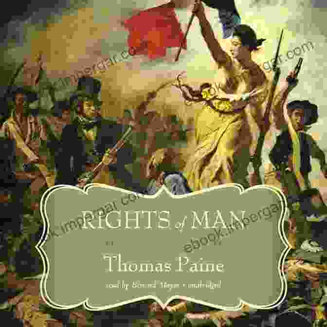 The Rights Of Man By Thomas Paine, Featuring A Portrait Of Paine And The American Flag The Rights Of Man