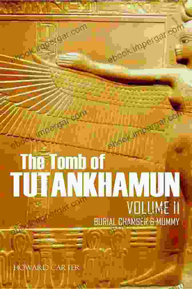 Volume II Burial Chamber Mummy Expanded Annotated Book Cover The Tomb Of Tutankhamun: Volume II Burial Chamber Mummy (Expanded Annotated)