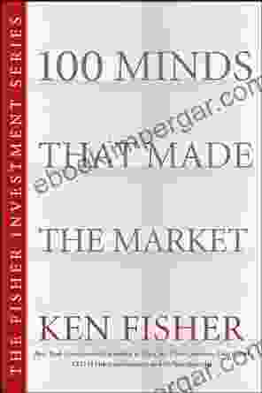 100 Minds That Made the Market (Fisher Investments Press 23)