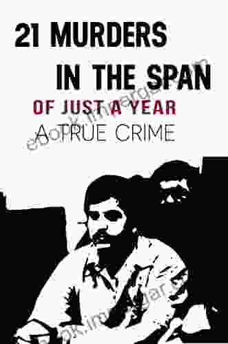 21 Murders In The Span Of Just A Year: A True Crime