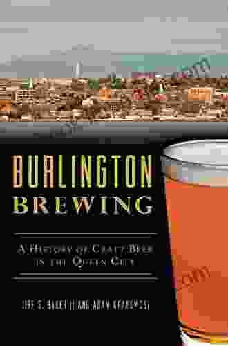 Burlington Brewing: A History Of Craft Beer In The Queen City (American Palate)