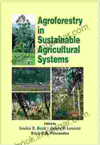 Agroforestry In Sustainable Agricultural Systems (Advances In Agroecology)