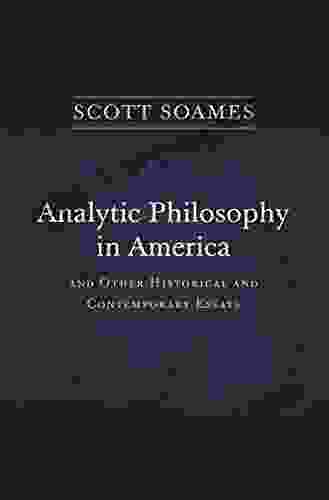 Analytic Philosophy In America: And Other Historical And Contemporary Essays