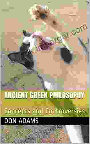 Ancient Greek Philosophy: Concepts And Controversies