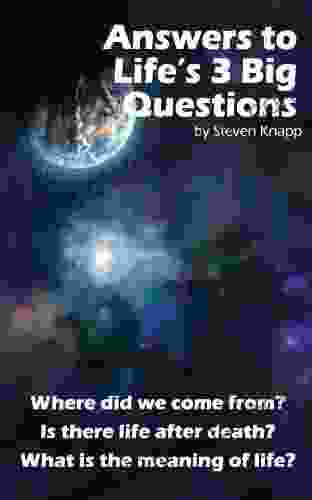 Answers To Life S 3 Big Questions