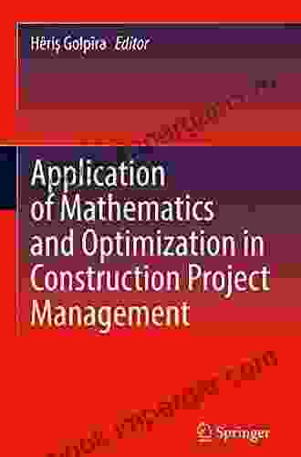 Application Of Mathematics And Optimization In Construction Project Management