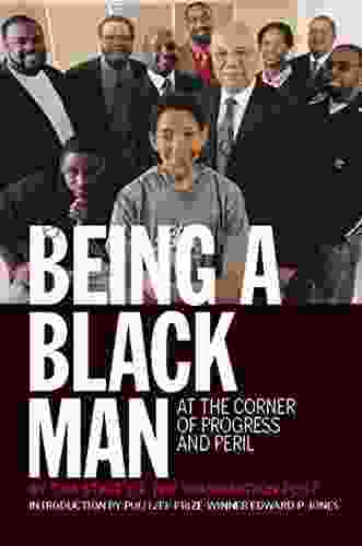 Being A Black Man: At The Corner Of Progress And Peril