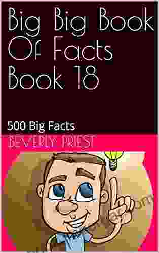 Big Big Of Facts 18: 500 Big Facts