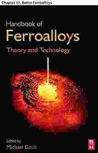 Handbook Of Ferroalloys: Chapter 17 Boron Ferroalloys