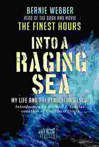 Into A Raging Sea: My Life And The Pendleton Rescue