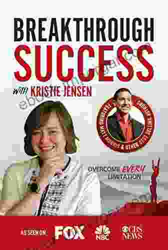 Breakthrough Success With Kristie Jensen