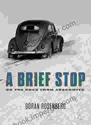 A Brief Stop On The Road From Auschwitz: A Memoir