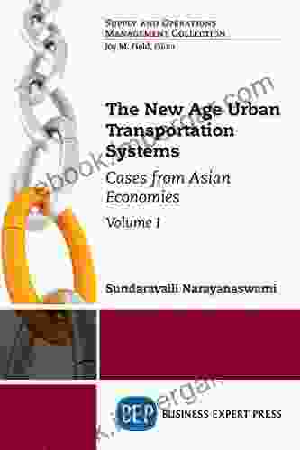 The New Age Urban Transportation Systems Volume I: Cases From Asian Economies