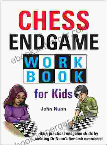 Chess Endgame Workbook For Kids (Chess For Kids)