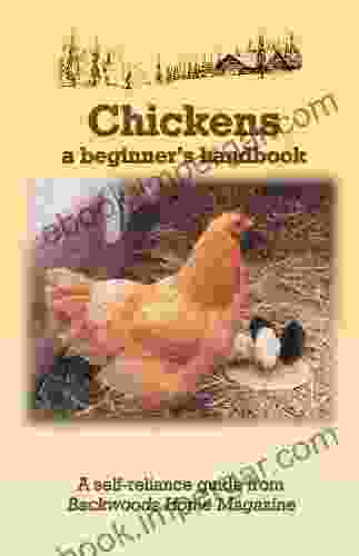 Chickens: A Beginner S Handbook