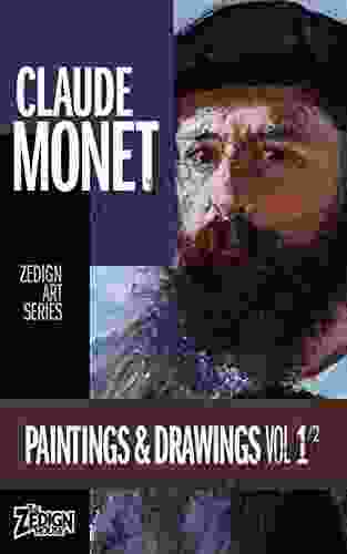 Claude Monet Paintings Drawings Vol 1 (Zedign Art Series)