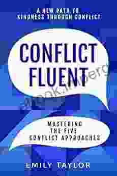 Conflict Fluent: Mastering The Five Conflict Approaches