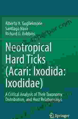 Neotropical Hard Ticks (Acari: Ixodida: Ixodidae): A Critical Analysis Of Their Taxonomy Distribution And Host Relationships