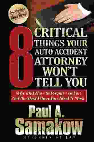 8 Critical Things Your Auto Accident Attorney Won T Tell You