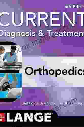 CURRENT Diagnosis Treatment Orthopedics Sixth Edition (Current Diagnosis And Treatment In Orthopedics)