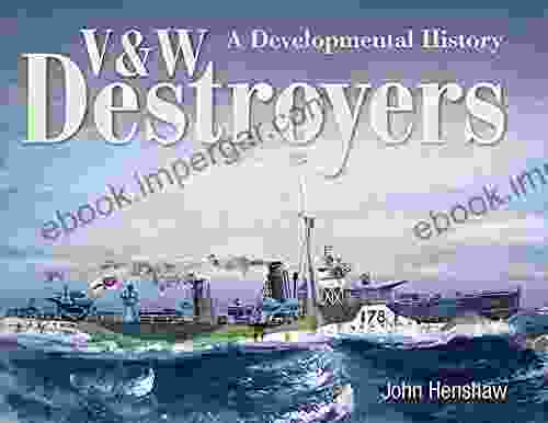 V W Destroyers: A Developmental History