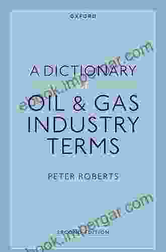 A Dictionary Of Oil Gas Industry Terms