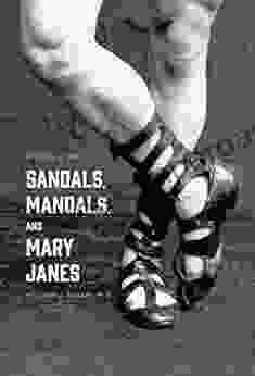 Sandals Mandals And Mary Janes: A History Of Shoes