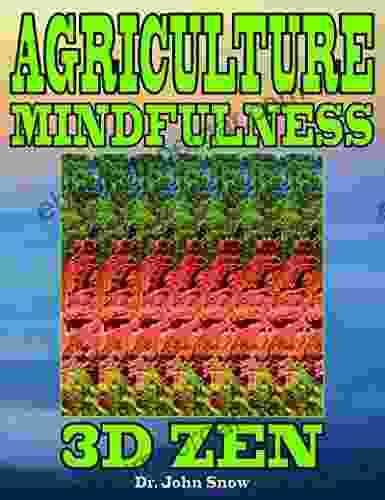 Agriculture Mindfulness: 3D Zen