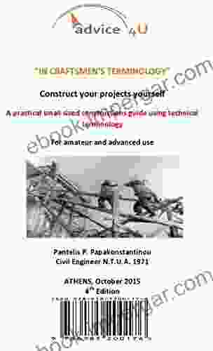 In Craftsmen S Terminology Construct Your Projects Yourself: A Practical Small Sized Constructions Guide Using Technical Terminology For Amateur And Advanced Use