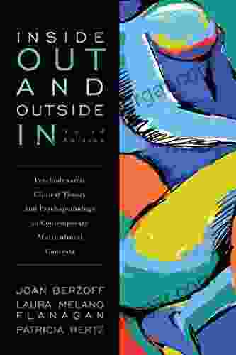 Inside Out And Outside In: Psychodynamic Clinical Theory And Psychopathology In Contemporary Multicultural Contexts 3rd Edition