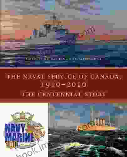 The Naval Service Of Canada 1910 2024: The Centennial Story